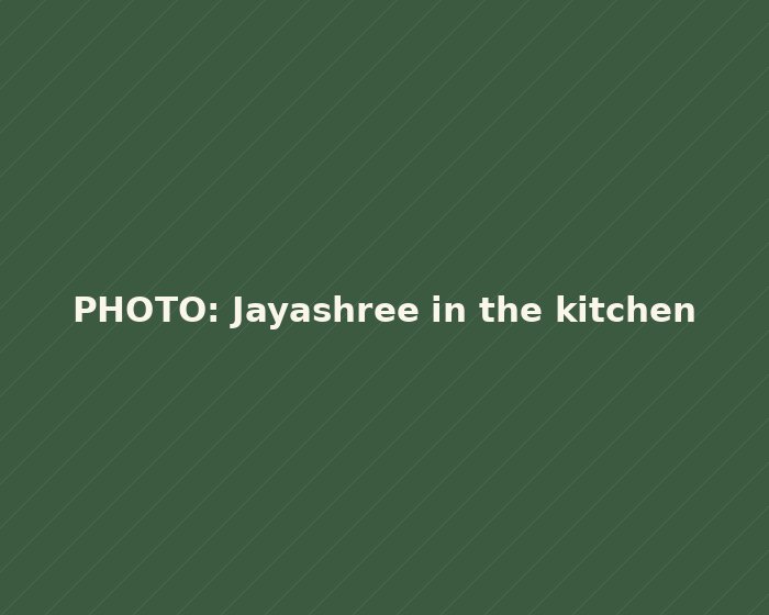 Jayashree in the kitchen